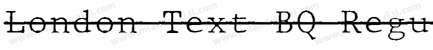 London Text BQ Regul字体转换